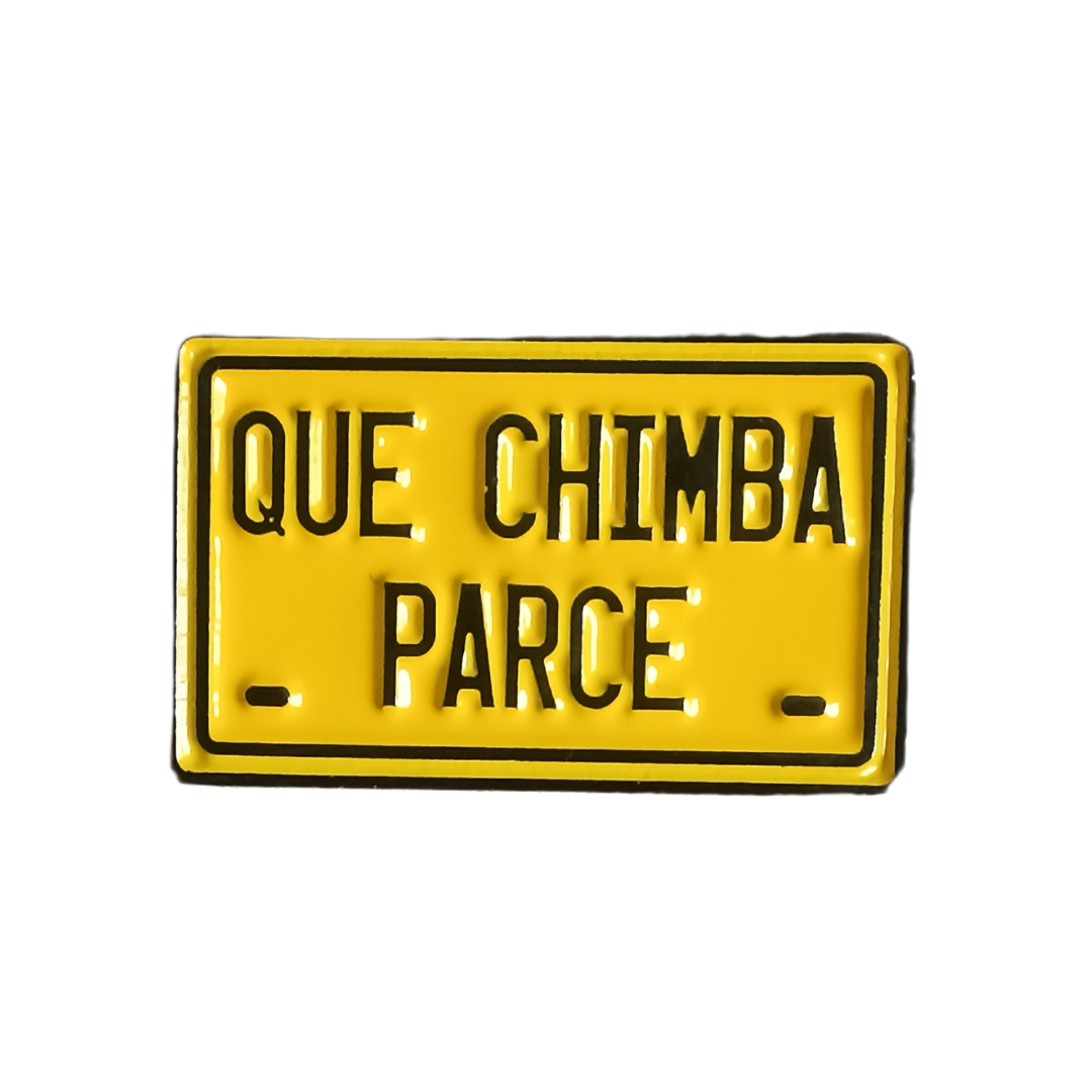 Pin Que Chimba Parce Metálico