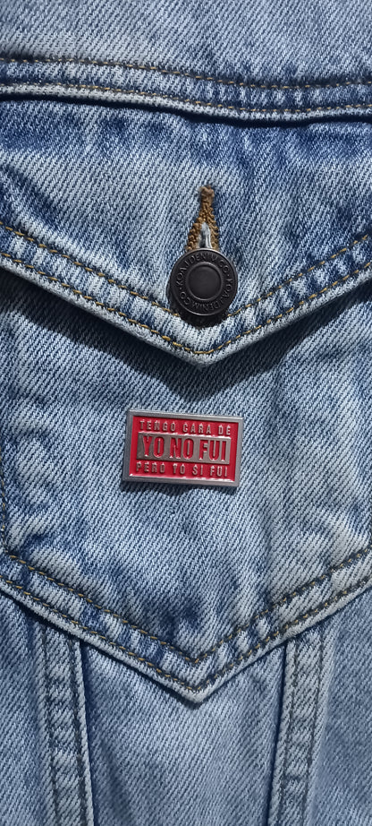Pin Tengo Cara De Yo No Fui... Metálico