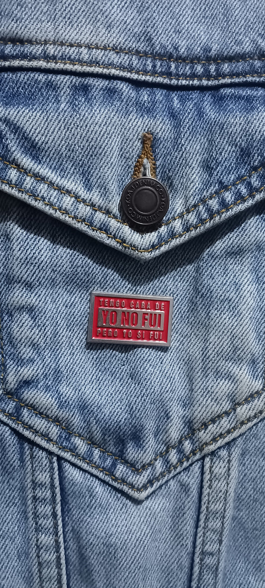 Pin Tengo Cara De Yo No Fui... Metálico